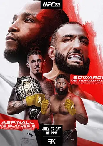 Home Poster voor UFC 304 met headshots van vechters Edwards en Muhammad, en full-body shots van Aspinall met een kampioensgordel en Blaydes in vechthouding. Tekst bevat "UFC 304," "Edwards vs Muhammad," "Aspinall vs Blaydes 2," en "July 27 Sat op PPV met iptv nederland.